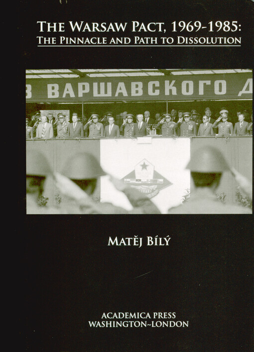 The Warsaw pact, 1969-1985 : the pinnacle and path to dissolution