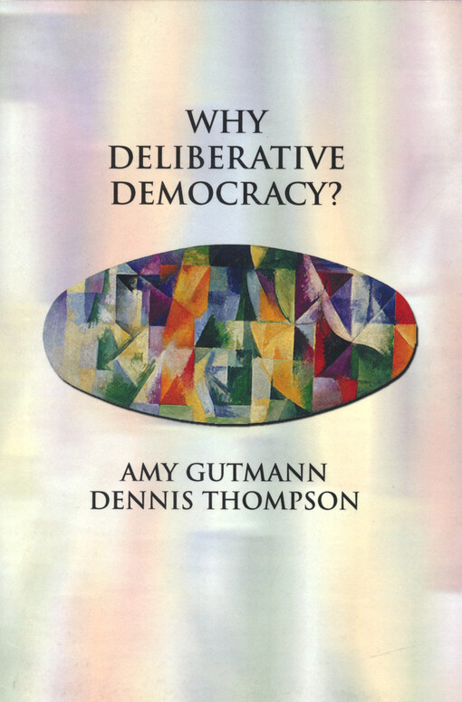 Why deliberative democracy?