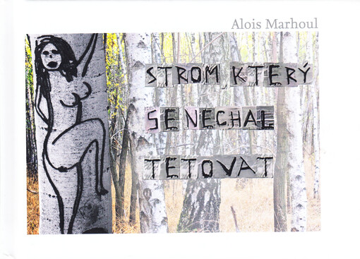 Strom který se nechal tetovat