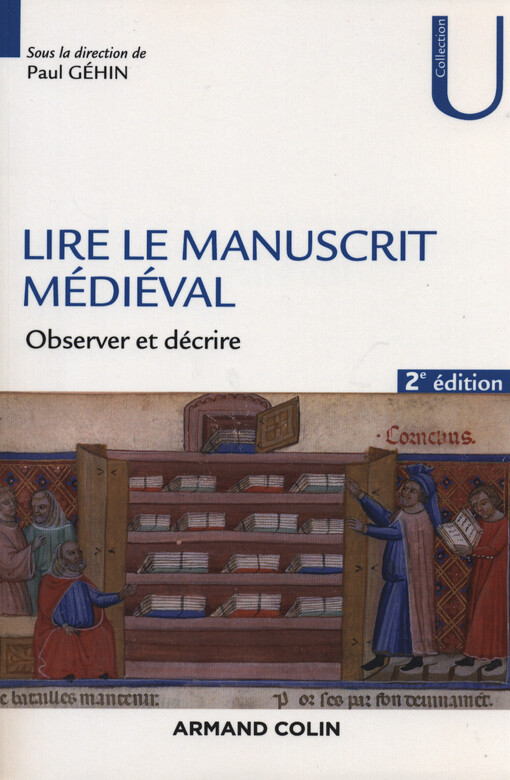 Lire le manuscrit médiéval : observer et décrire