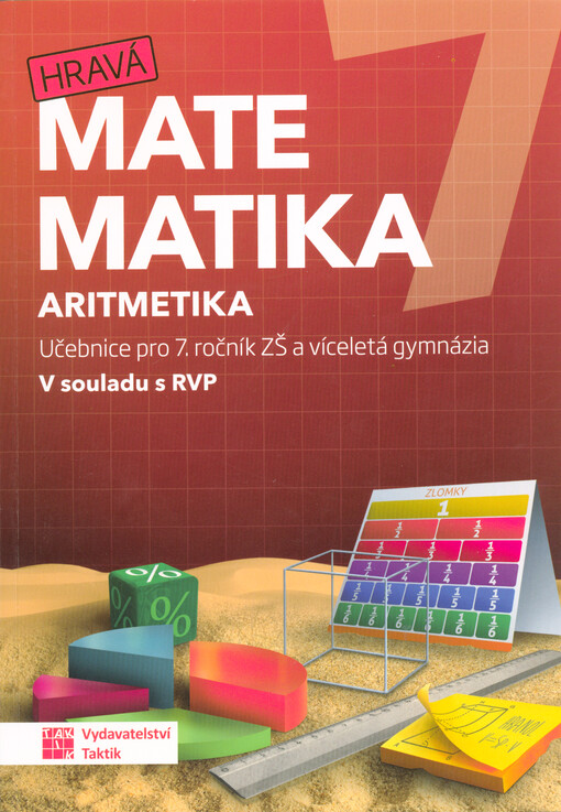 Hravá matematika 7 : učebnice pro 7. ročník ZŠ a víceletá gymnázia