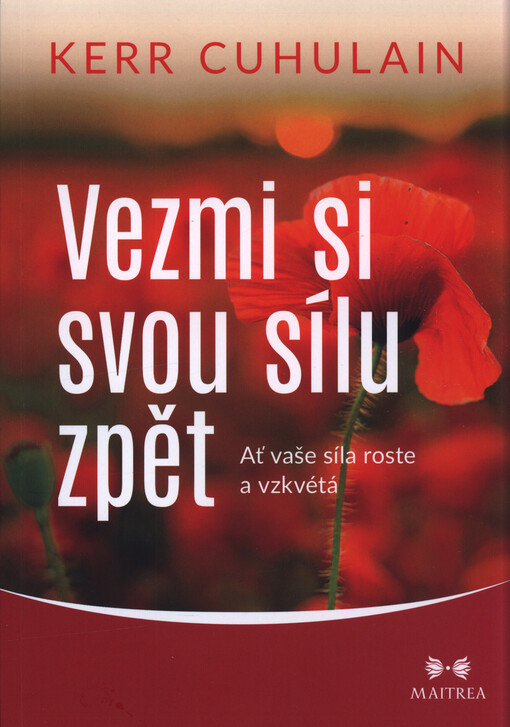 Vezmi si svou sílu zpět : ať vaše síla roste a vzkvétá