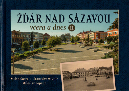 Žďár nad Sázavou včera a dnes II