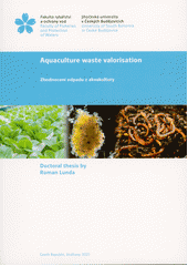 Aquaculture waste valorisation = Zhodnocení odpadu z akvakultury  (odkaz v elektronickém katalogu)