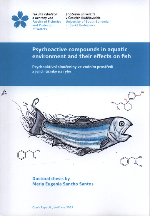 Psychoactive compounds in aquatic environment and their effects on fish = Psychoaktivní sloučeniny ve vodním prostředí a jejich účinky na ryby