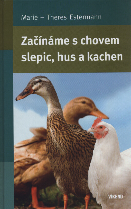 Začínáme s chovem slepic, hus a kachen