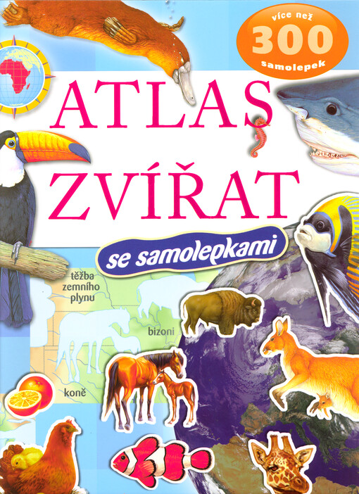 Zeměpisný atlas zvířat : samolepkový