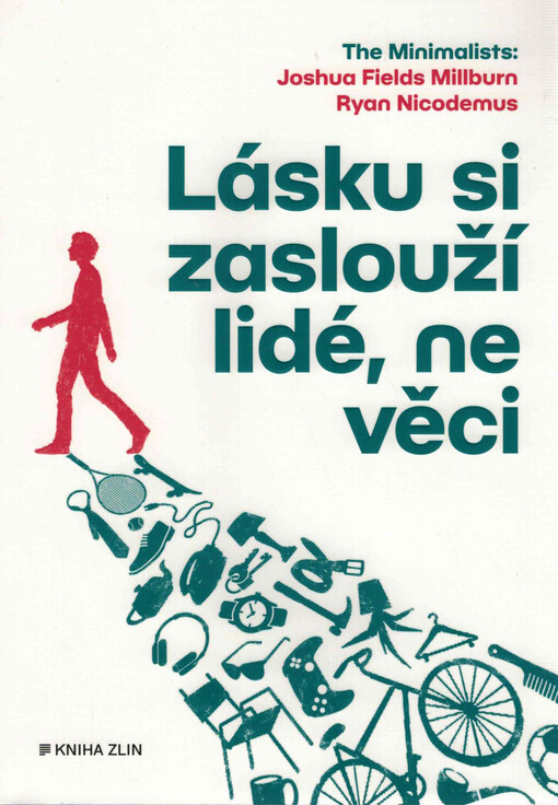 Lásku si zaslouží lidé, ne věci