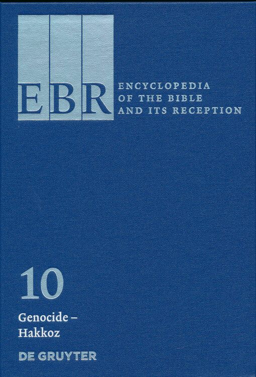 Encyclopedia of the Bible and its reception. 10, Genocide-Hakkoz