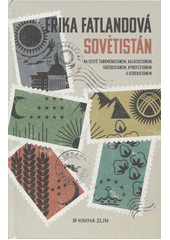 Sovětistán : na cestě Turkmenistánem, Kazachstánem, Tádžikistánem, Kyrgyzstánem a Uzbekistánem  (odkaz v elektronickém katalogu)