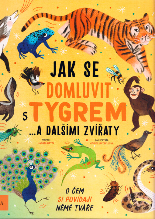 Jak se domluvit s tygrem : ...a dalšími zvířaty