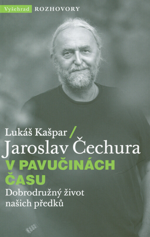 V pavučinách času : dobrodružný život našich předků