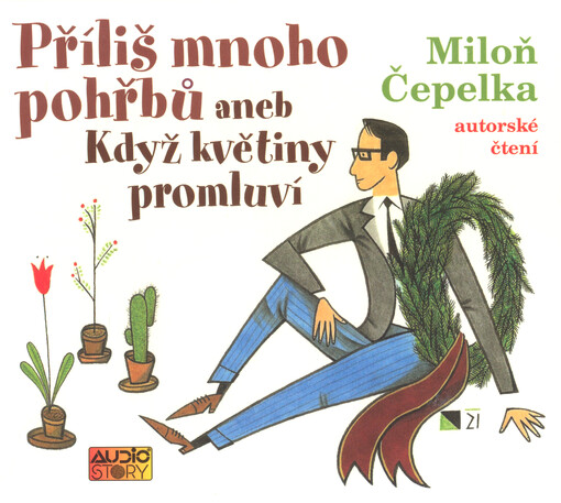 Příliš mnoho pohřbů, aneb, Když květiny promluví : autorské čtení