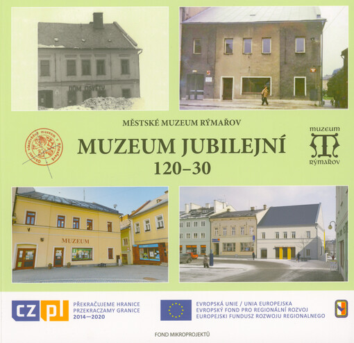 Městské muzeum Rýmařov : muzeum jubilejní 120-30 = muzeum jubileuszowe 120-30