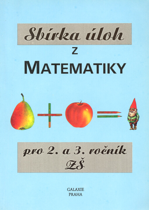 Sbírka úloh z matematiky pro 2. a 3. ročník ZŠ