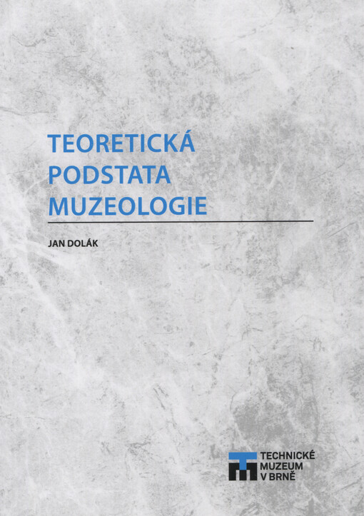 Teoretická podstata muzeologie