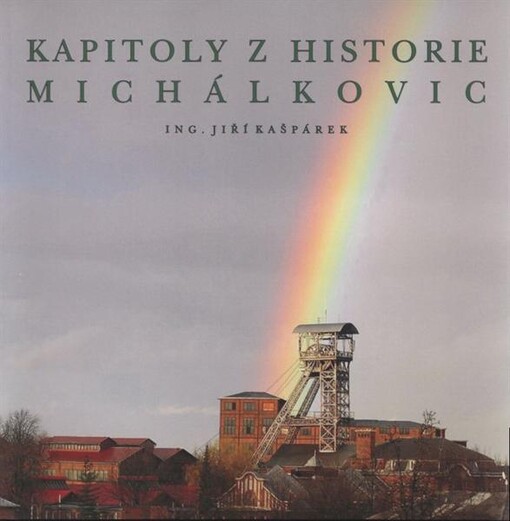 Kapitoly z historie Michálkovic, I