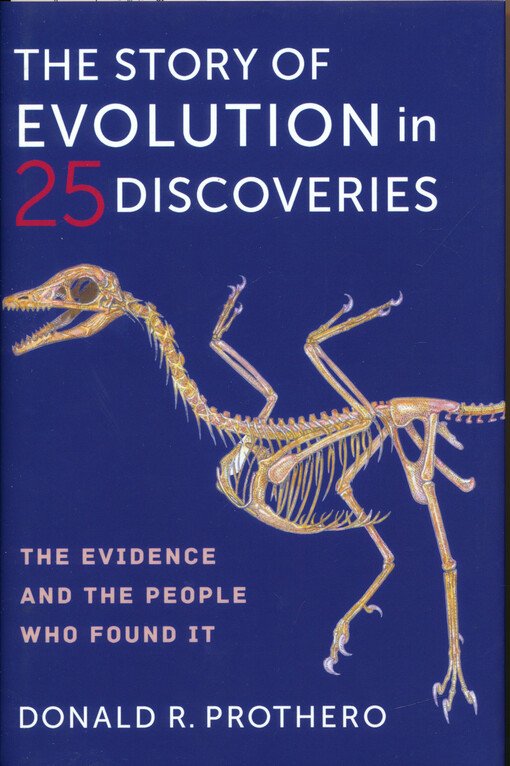 The story of evolution in 25 discoveries : the evidence and the people who found it