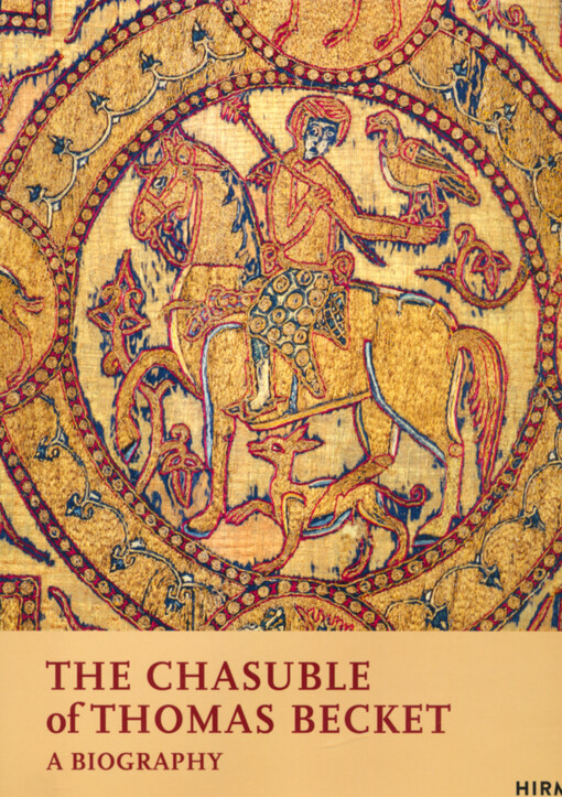 The chasuble of Thomas Becket : a biography