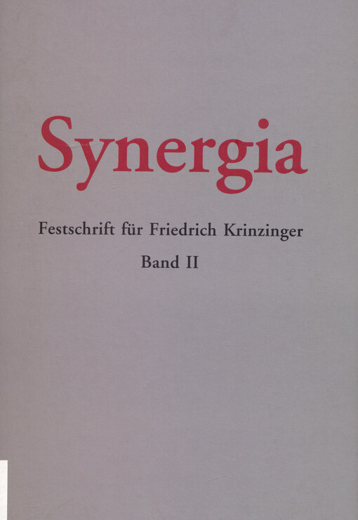 Synergia : Festschrift für Friedrich Krinzinger. Band II