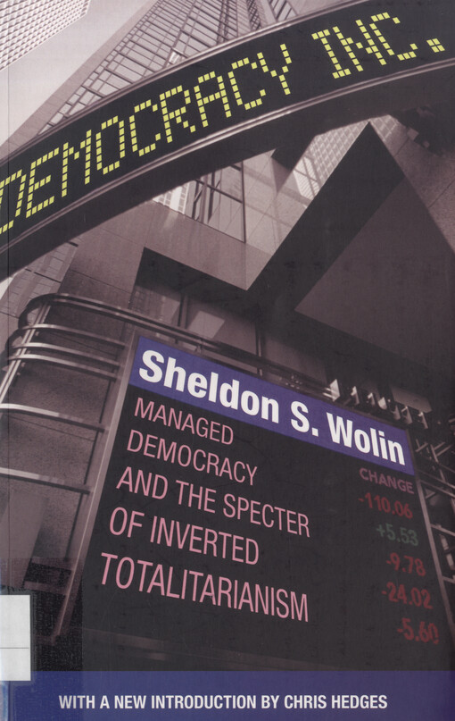 Democracy incorporated : managed democracy and the specter of inverted totalitarianism