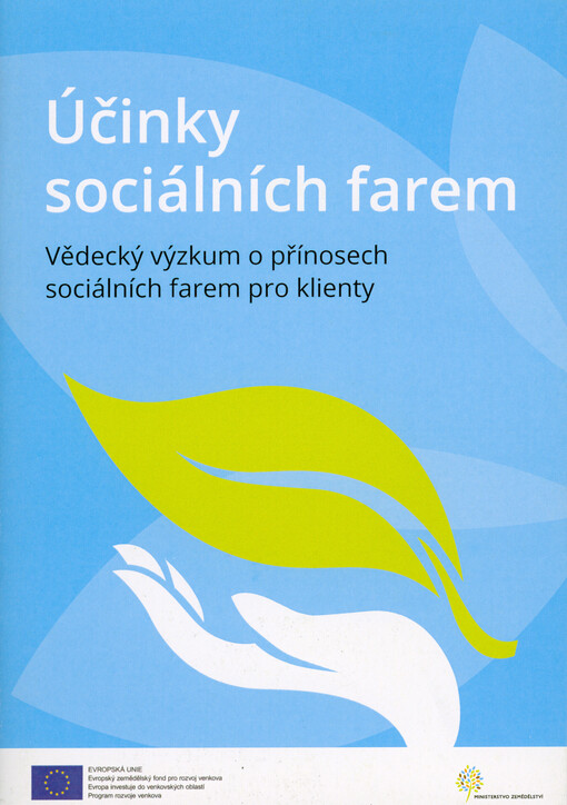 Účinky sociálních farem : vědecký výzkum o přínosech sociálních farem pro klienty