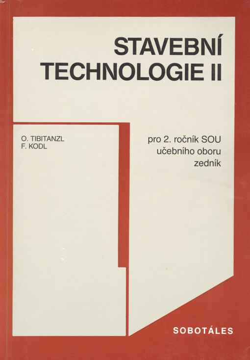 Stavební technologie II pro 2. ročník středních odborných učilišť, učební obor zedník