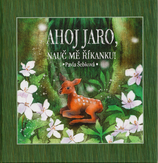 Ahoj jaro, nauč mě říkanku!
