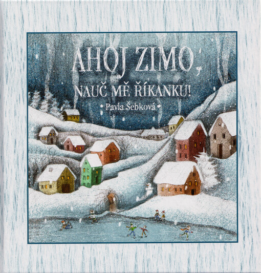 Ahoj zimo, nauč mě říkanku!