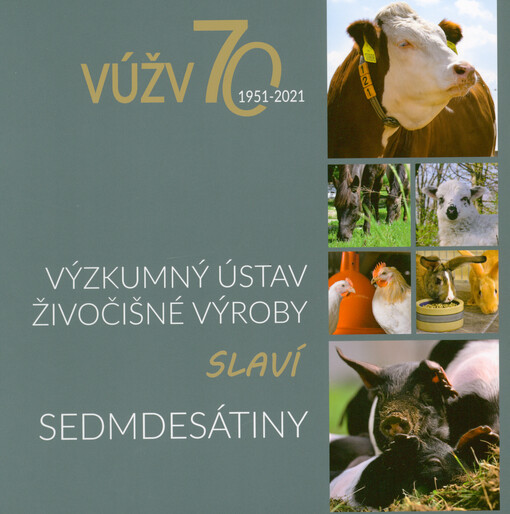 VÚŽV 70 : 1951-2021 : věda, výzkum, inovace