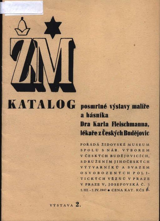 Katalog posmrtné výstavy malíře a básníka Dr Karla Freischmanna, lékaře z Českých Budějovic