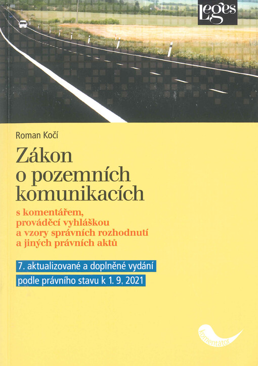 Zákon o pozemních komunikacích : s komentářem, prováděcí vyhláškou a vzory správních rozhodnutí a jiných právních aktů