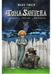Dobrodružství Toma Sawyera  (odkaz v elektronickém katalogu)