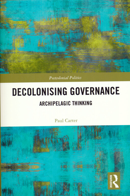 Decolonising governance : archipelagic thinking
