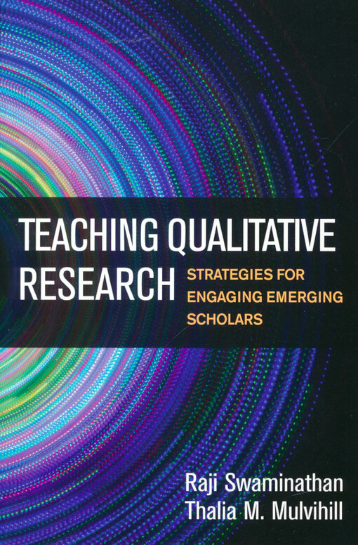 Teaching qualitative research : strategies for engaging emerging scholars