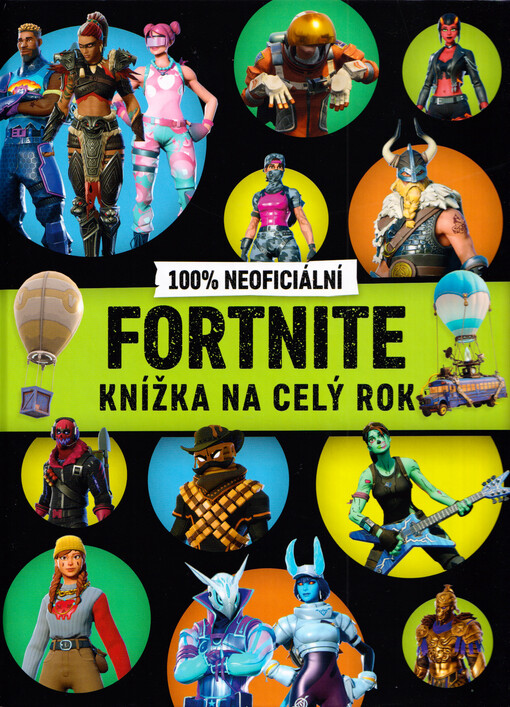 100% neoficiální Fortnite : knížka na celý rok