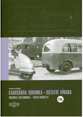Karosárna Sodomka - ostatní výroba = Sodomka coachworks - other products  (odkaz v elektronickém katalogu)