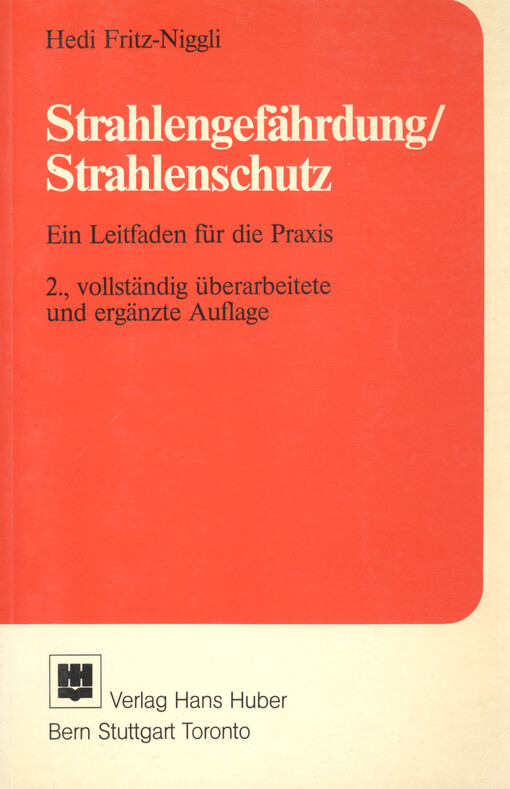 Strahlengefährdung, Strahlenschutz : ein Leitfaden für die Praxis