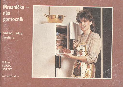 Mraznička - náš pomocník : mäso, ryby, hydina