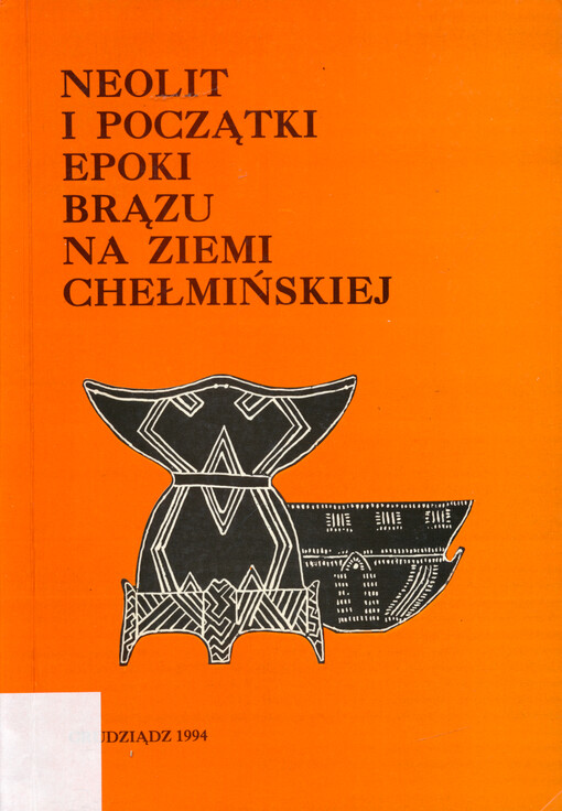 Neolit i początki epoki brązu na ziemi chełmińskiej