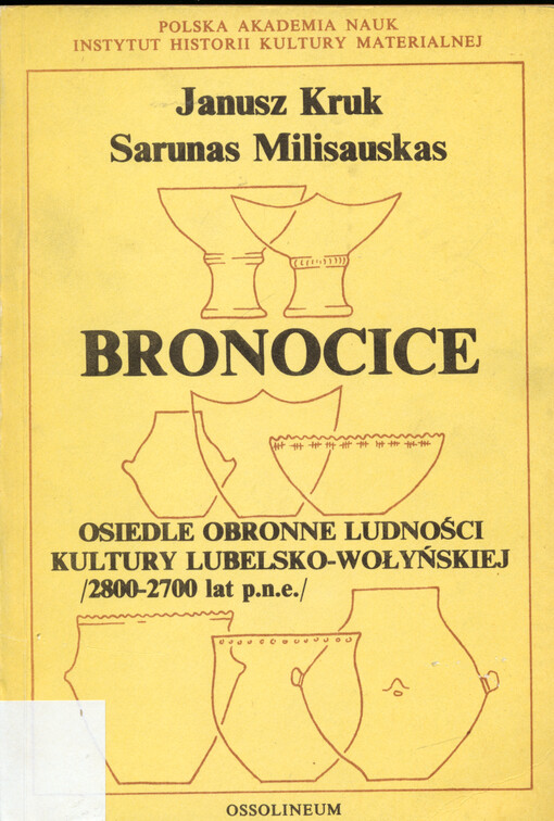 Bronocice : osiedle obronne ludności kultury lubelsko-wołyńskiej (2800-2700 lat p.n.e.)