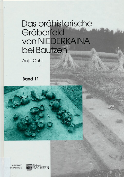 Das prähistorische Gräberfeld von Niederkaina bei Bautzen. Band 11