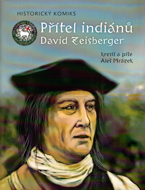 Přítel indiánů David Zeisberger : historický komiks