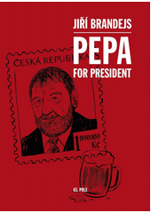 Pepa for president  (odkaz v elektronickém katalogu)