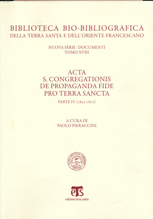Acta S. congregationis de propaganda fide pro Terra Sancta. Parte IV, 1852-1872