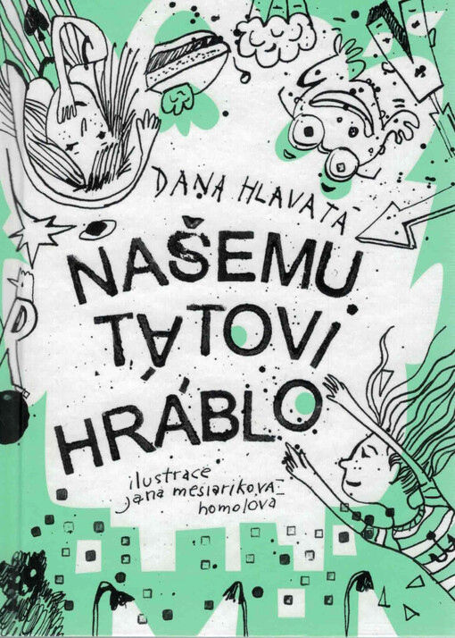 Našemu tátovi hráblo