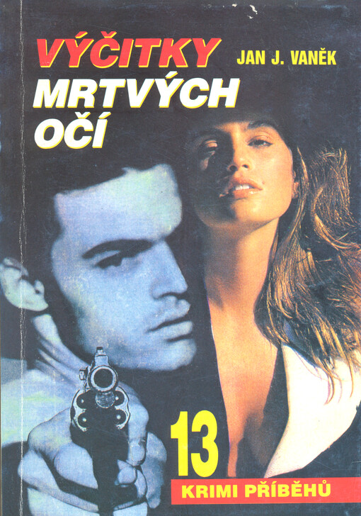 Výčitky mrtvých očí : třináct kriminalistických příběhů