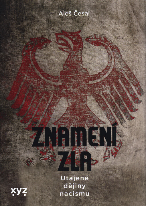 Znamení zla : utajené dějiny nacismu