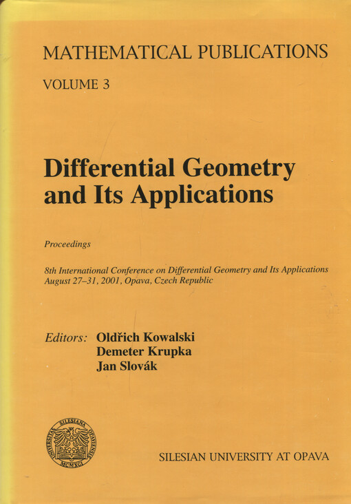 Differential geometry and its applications : proceedings : 8th International Conference on Differential geometry and its applications : August 27-31, 2001, Opava, Czech Republic