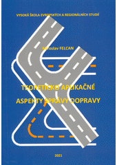 Teoreticko aplikačné aspekty správy dopravy  (odkaz v elektronickém katalogu)